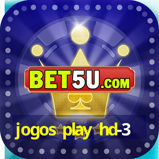 jogos play hd